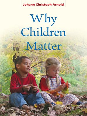 cover image of Why Children Matter